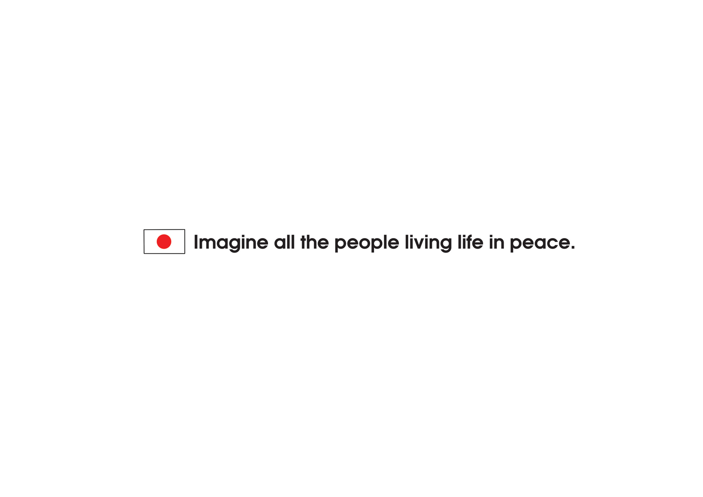 Imagine all the people living life in peace.