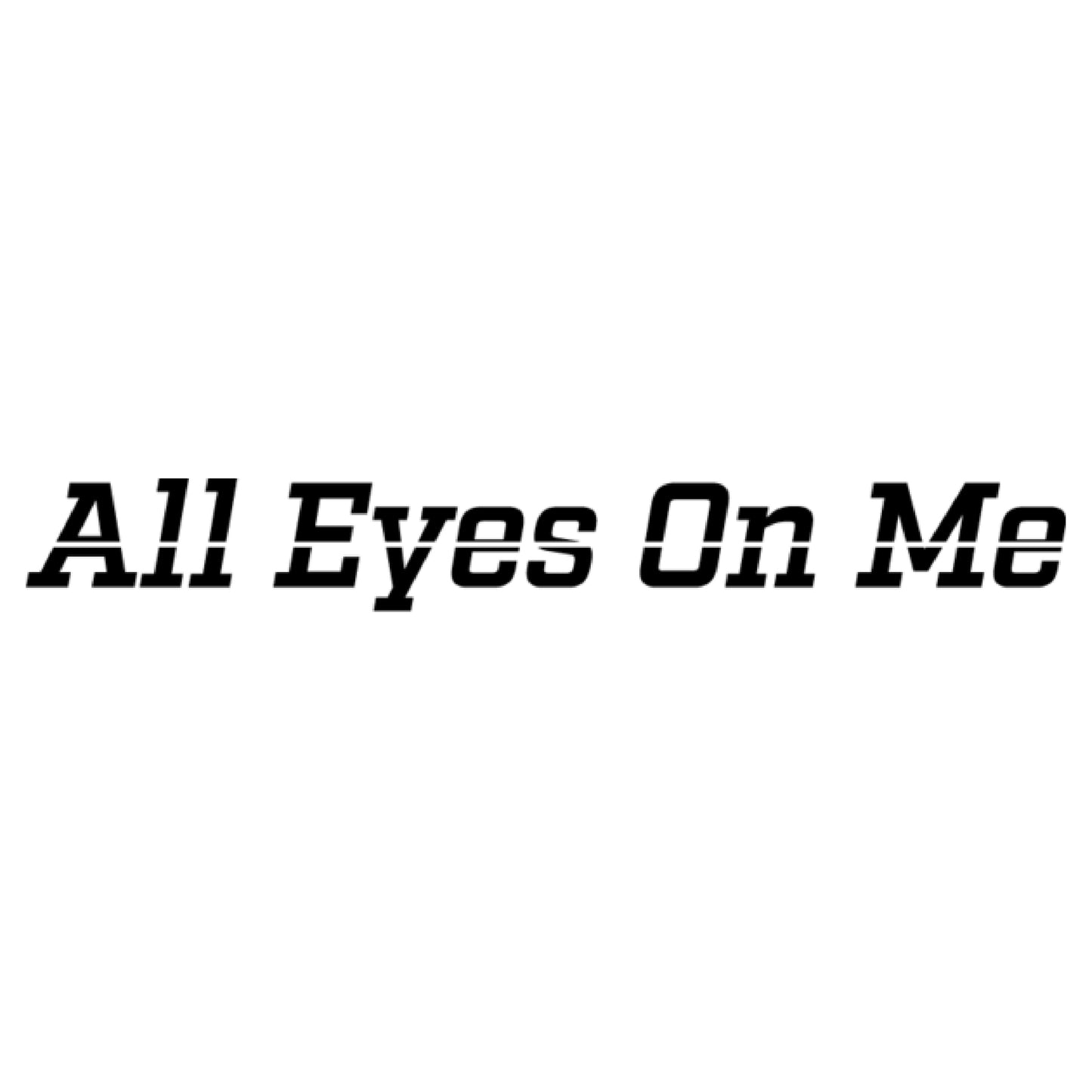 All Eyes On Me 2