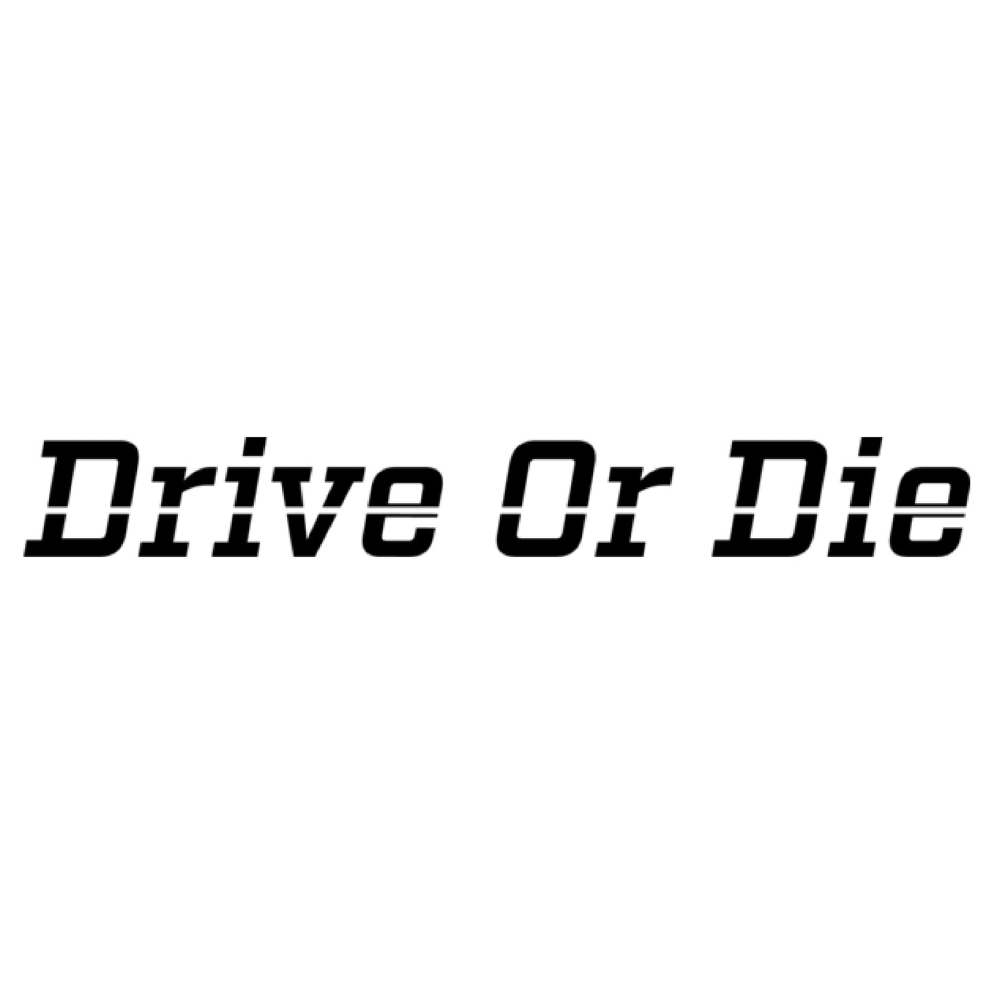 Drive Or Die 2