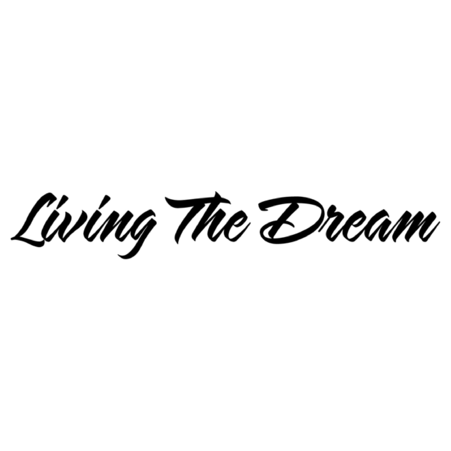 Living The Dream